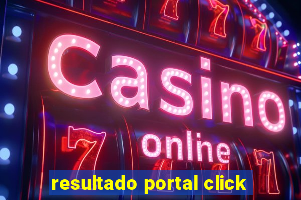 resultado portal click